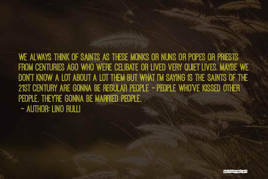 Saint Maybe Quotes By Lino Rulli