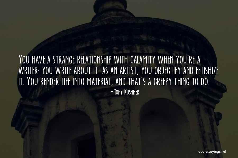Saint Of Pyre Quotes By Tony Kushner Saint Of Pyre Quotes By Tony Kushner