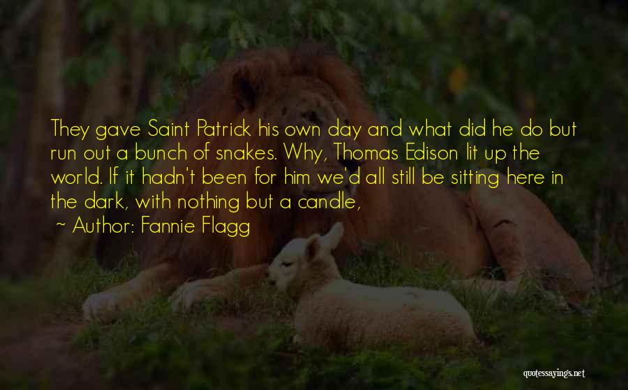 Saint Patrick's Day Quotes By Fannie Flagg