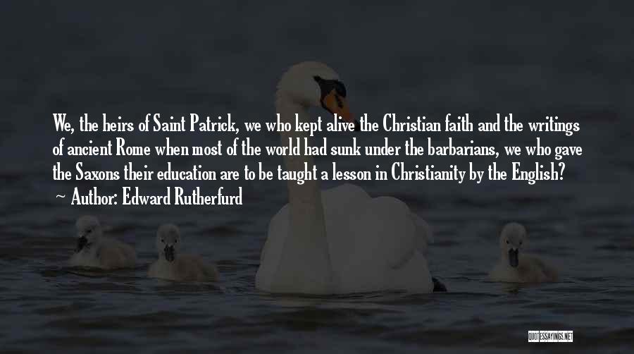 Saint Patrick's Quotes By Edward Rutherfurd