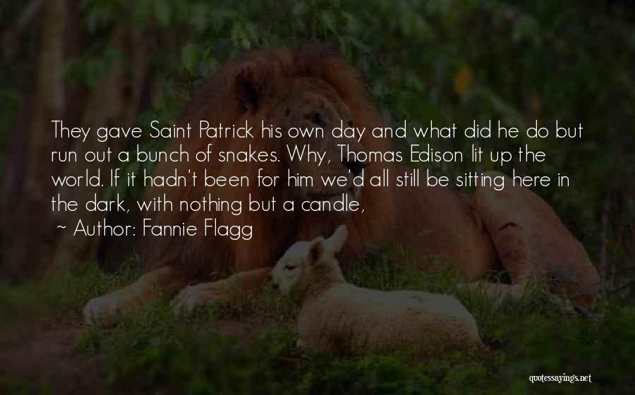 Saint Patrick's Quotes By Fannie Flagg