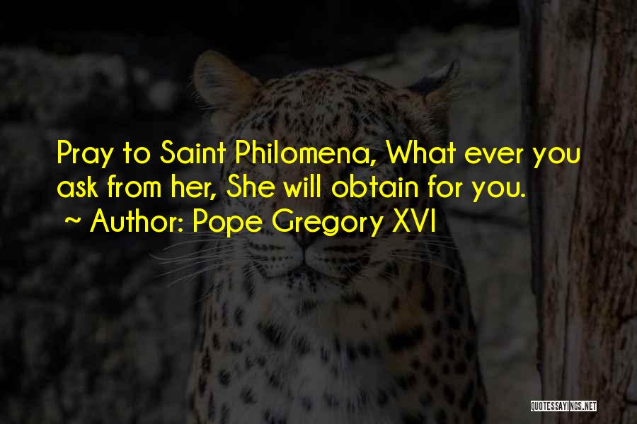 Saint Philomena Quotes By Pope Gregory XVI