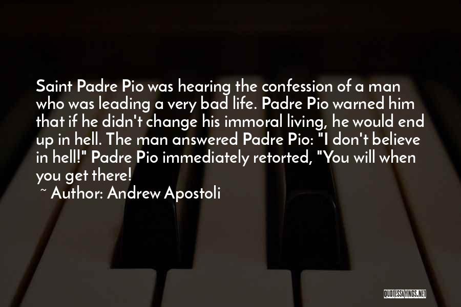 Saint Pio Quotes By Andrew Apostoli