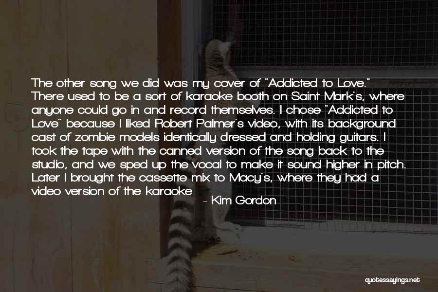 Saint Robert Quotes By Kim Gordon Saint Robert Quotes By Kim Gordon