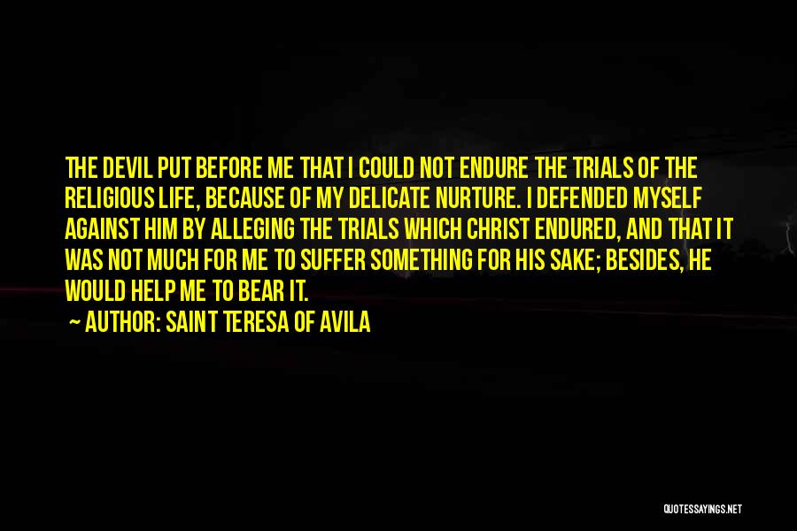 Saint Teresa Quotes By Saint Teresa Of Avila