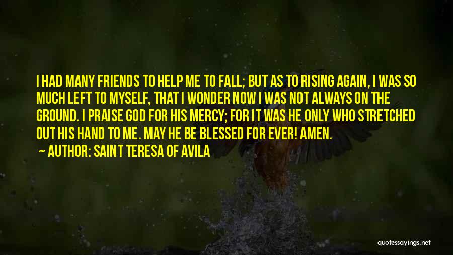 Saint Teresa Quotes By Saint Teresa Of Avila