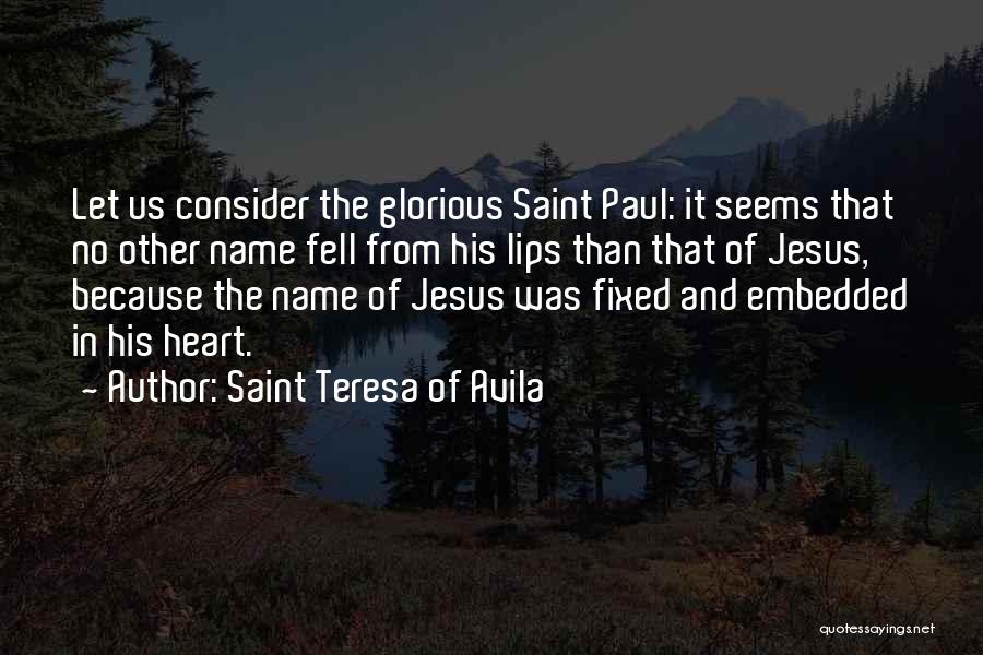 Saint Teresa Quotes By Saint Teresa Of Avila