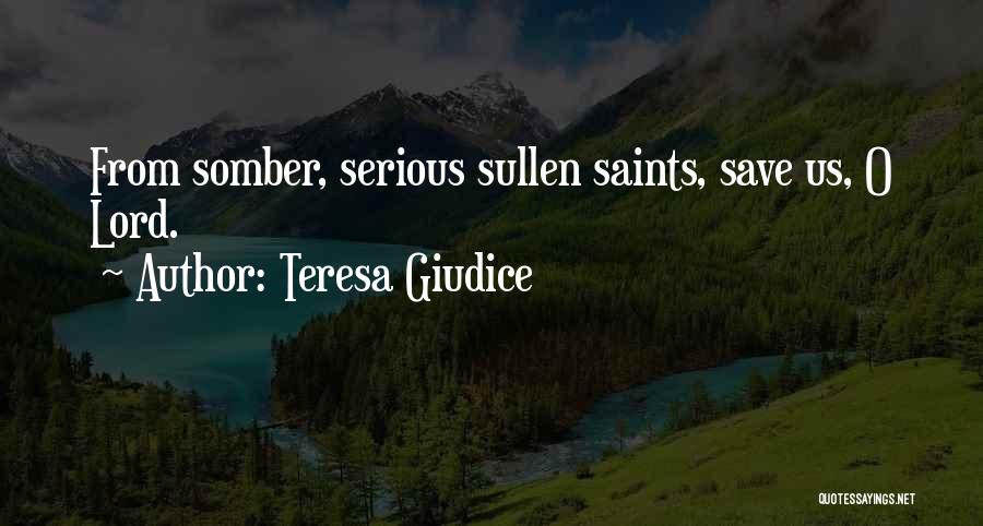 Saint Teresa Quotes By Teresa Giudice