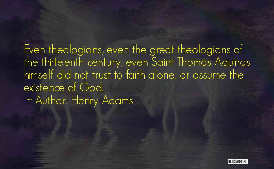 Saint Thomas Aquinas Quotes By Henry Adams