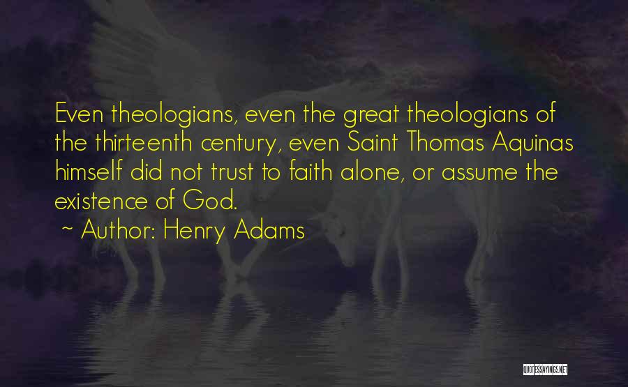 Saint Thomas Quotes By Henry Adams