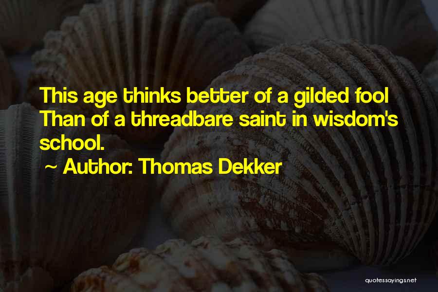 Saint Thomas Quotes By Thomas Dekker