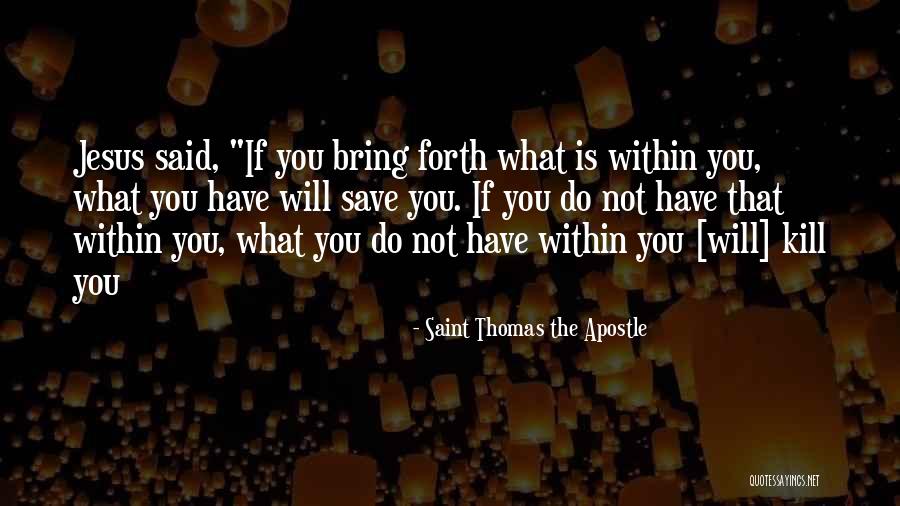 Saint Thomas The Apostle Quotes 970588