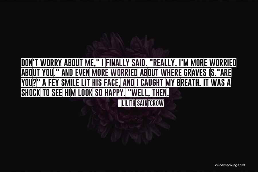 Saintcrow Lilith Quotes By Lilith Saintcrow