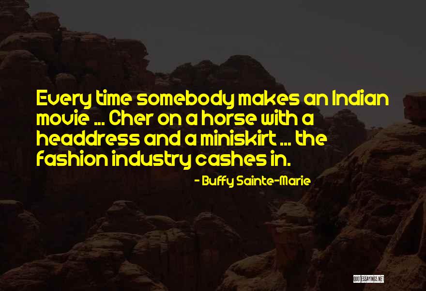 Sainte-beuve Quotes By Buffy Sainte-Marie