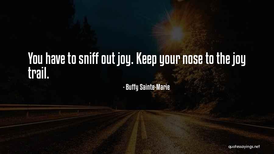 Sainte-beuve Quotes By Buffy Sainte-Marie