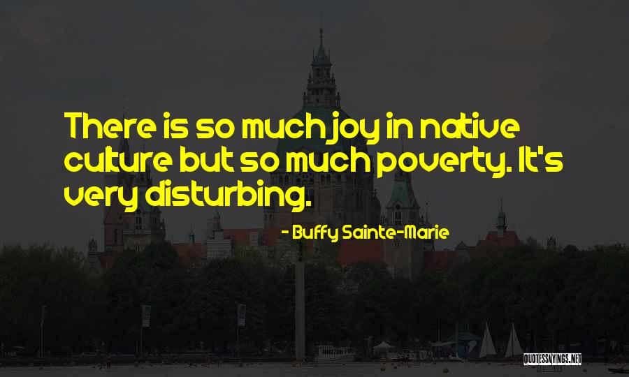 Sainte-beuve Quotes By Buffy Sainte-Marie