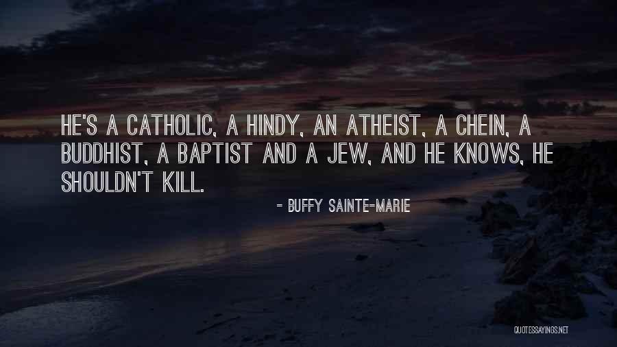 Sainte-beuve Quotes By Buffy Sainte-Marie