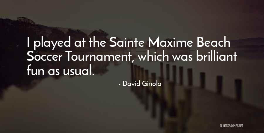 Sainte-beuve Quotes By David Ginola