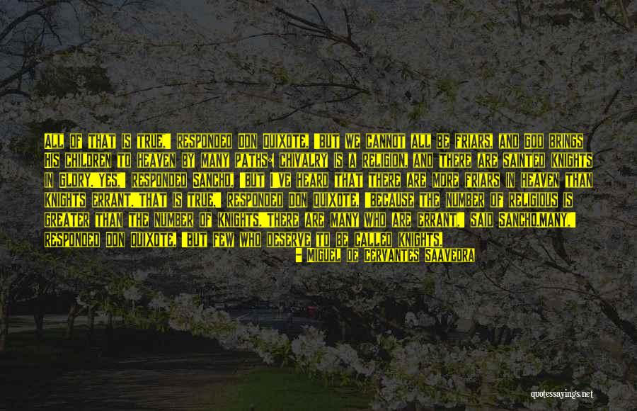 Sainted Quotes By Miguel De Cervantes Saavedra Sainted Quotes By Miguel De Cervantes Saavedra