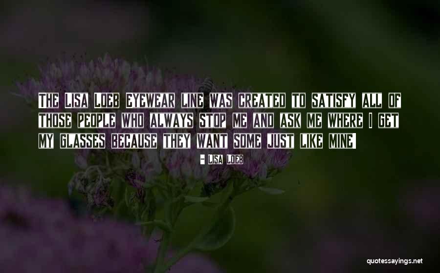 Saintess Quotes By Lisa Loeb Saintess Quotes By Lisa Loeb