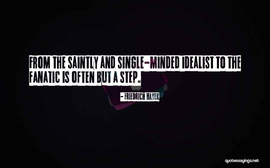 Saintly Quotes By Friedrich Hayek Saintly Quotes By Friedrich Hayek