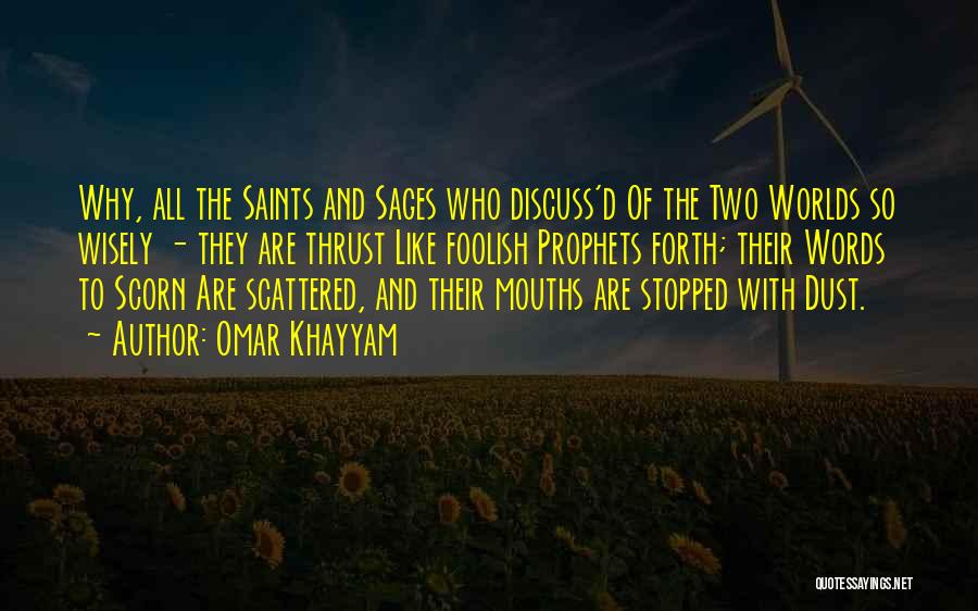 Saints And Their Quotes By Omar Khayyam