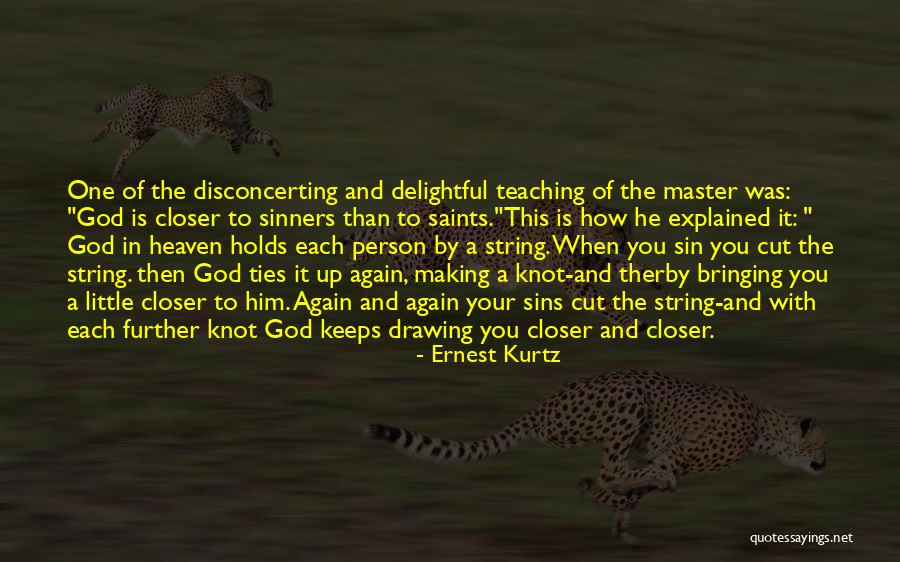 Saints In The Making Quotes By Ernest Kurtz Saints In The Making Quotes By Ernest Kurtz