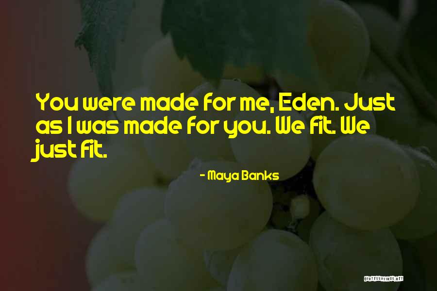 Saints In The Making Quotes By Maya Banks Saints In The Making Quotes By Maya Banks