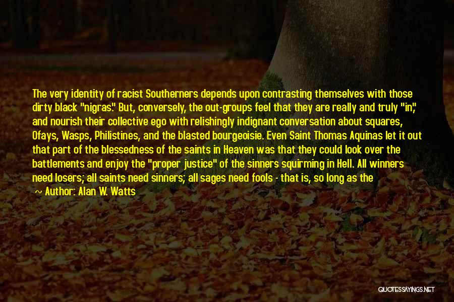 Saints Vs Sinners Quotes By Alan W. Watts