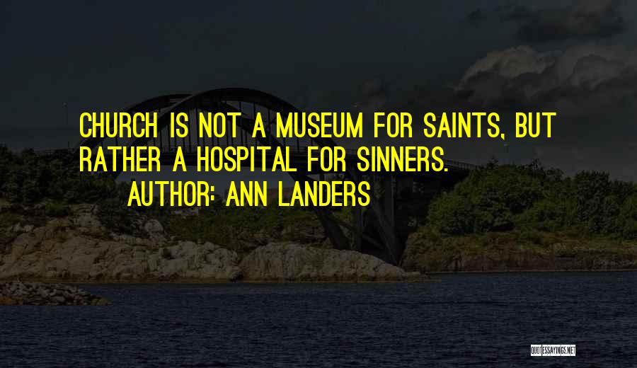 Saints Vs Sinners Quotes By Ann Landers