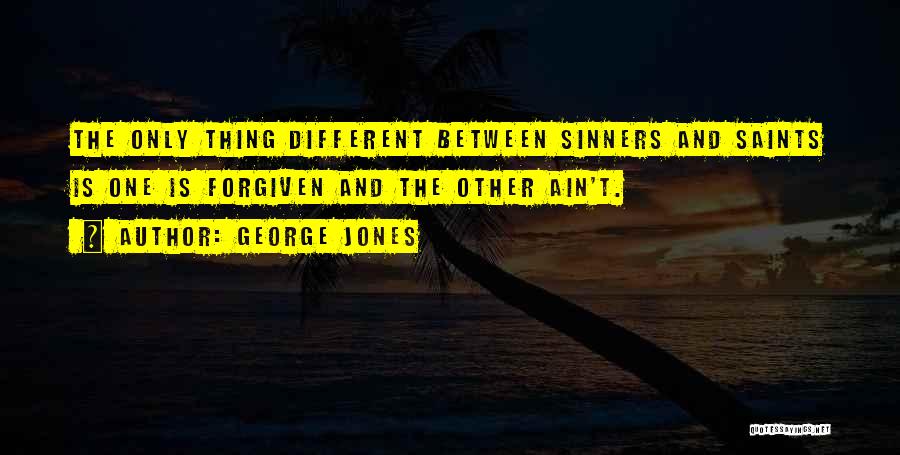 Saints Vs Sinners Quotes By George Jones