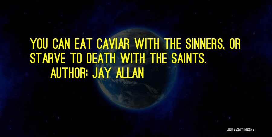 Saints Vs Sinners Quotes By Jay Allan