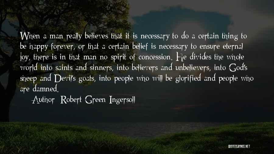Saints Vs Sinners Quotes By Robert Green Ingersoll