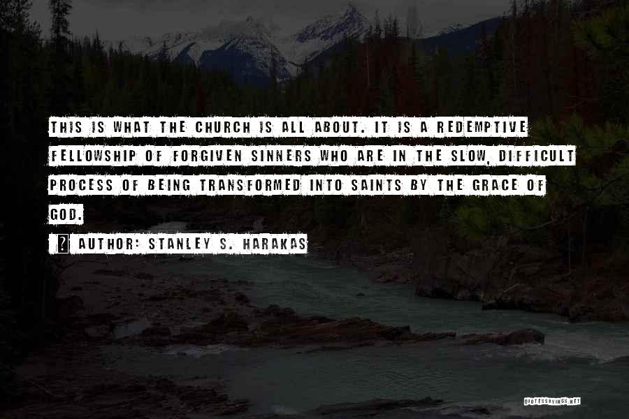 Saints Vs Sinners Quotes By Stanley S. Harakas