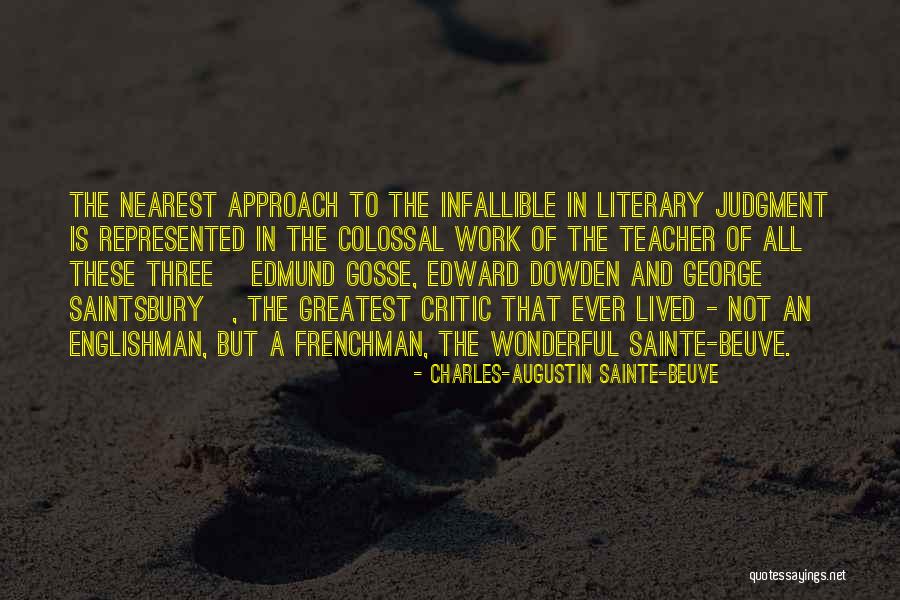 Saintsbury Quotes By Charles-Augustin Sainte-Beuve Saintsbury Quotes By Charles-Augustin Sainte-Beuve