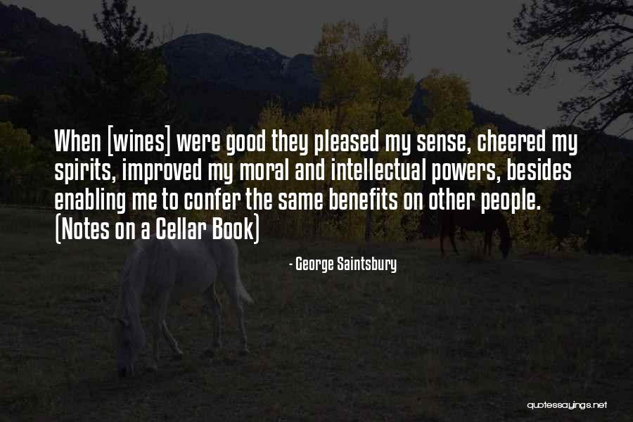 Saintsbury Wine Quotes By George Saintsbury Saintsbury Wine Quotes By George Saintsbury