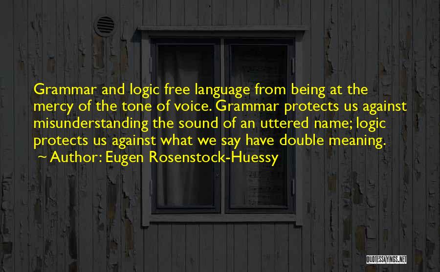 Sainyo English Quotes By Eugen Rosenstock-Huessy