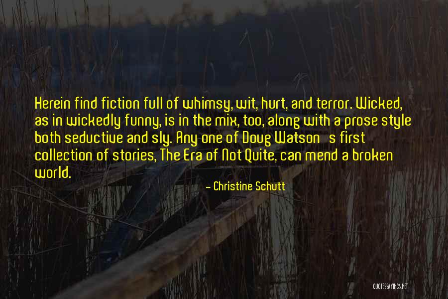 Saioa Torrealday Quotes By Christine Schutt Saioa Torrealday Quotes By Christine Schutt