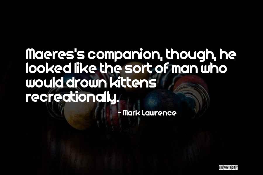 Sairausel Ke Quotes By Mark Lawrence Sairausel Ke Quotes By Mark Lawrence