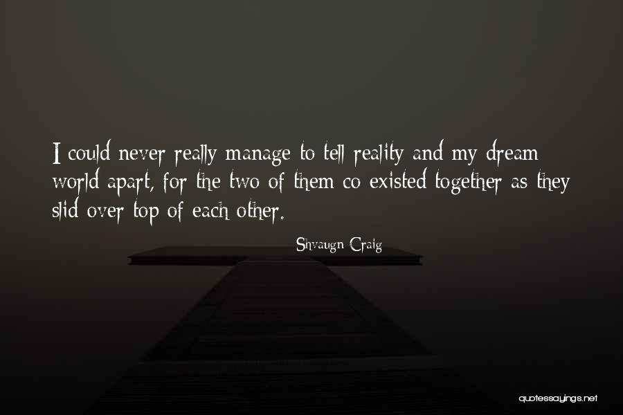 Saisset Quotes By Shvaugn Craig Saisset Quotes By Shvaugn Craig