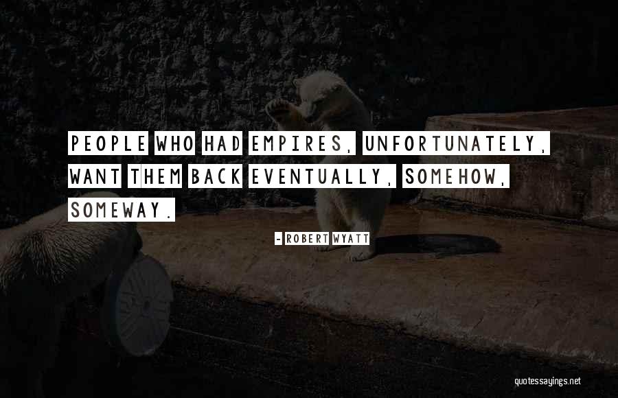Saito College Quotes By Robert Wyatt Saito College Quotes By Robert Wyatt