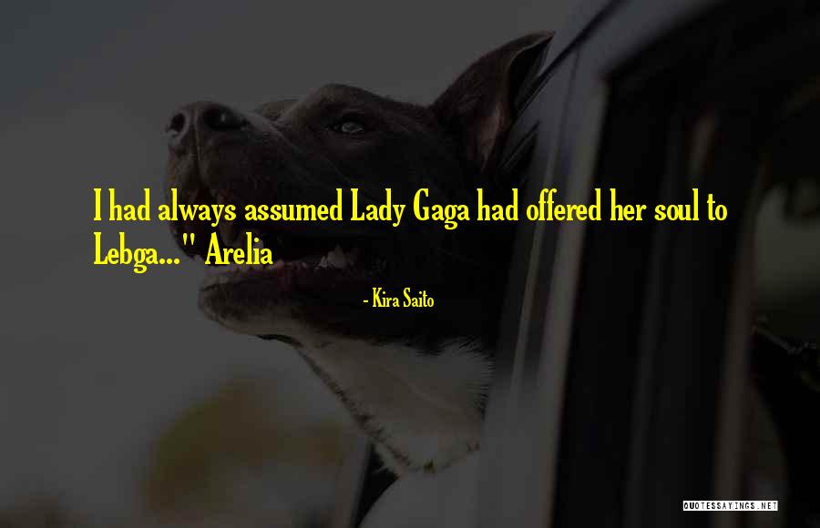 Saito Quotes By Kira Saito Saito Quotes By Kira Saito