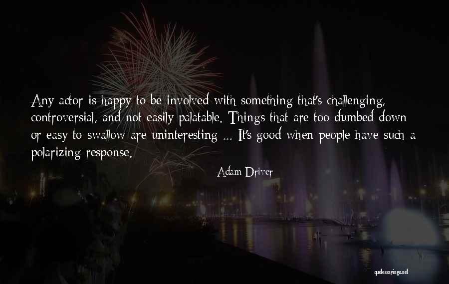 Sajai Metal Purse Quotes By Adam Driver Sajai Metal Purse Quotes By Adam Driver