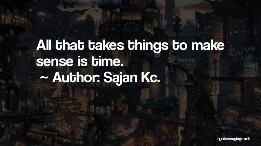 Sajan Kc. Quotes 1982596