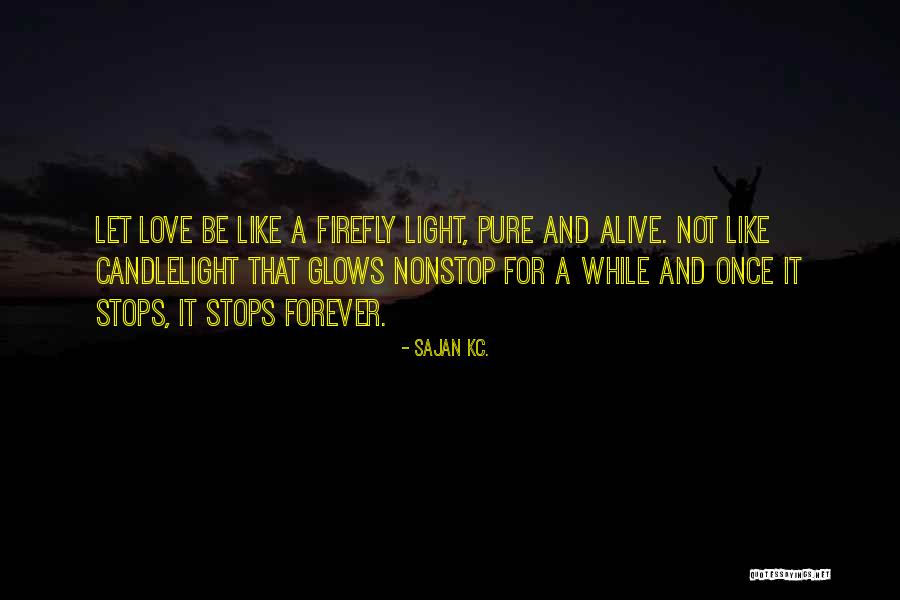 Sajan Re Quotes By Sajan Kc. Sajan Re Quotes By Sajan Kc.