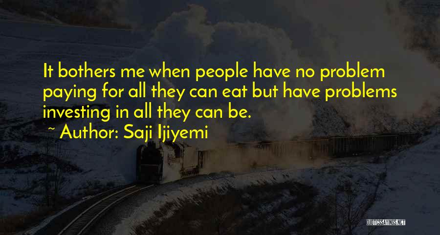 Saji Ijiyemi Quotes 1453703