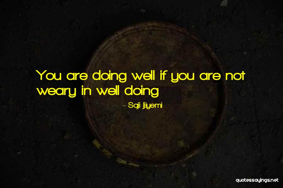 Saji Ijiyemi Quotes 549503 Saji Ijiyemi Quotes 549503
