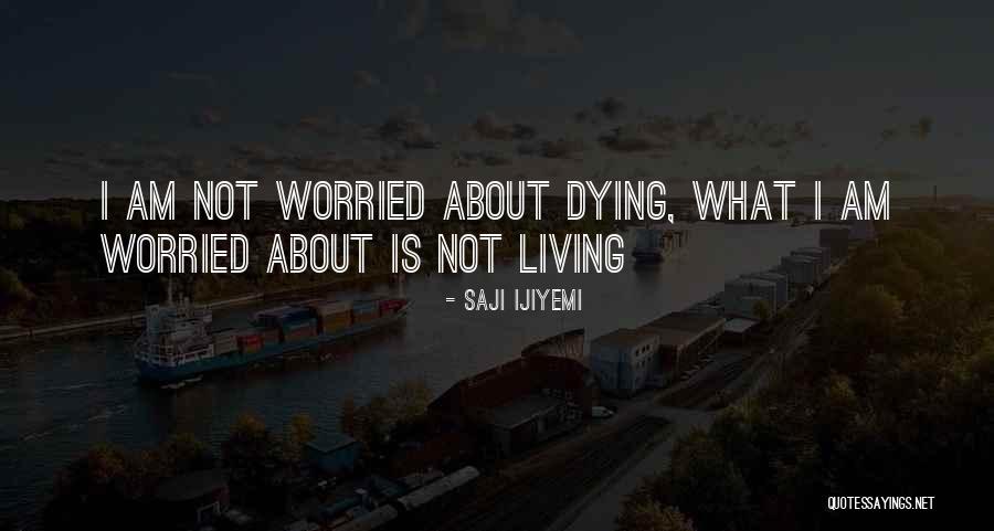 Saji Ijiyemi Quotes 929642 Saji Ijiyemi Quotes 929642