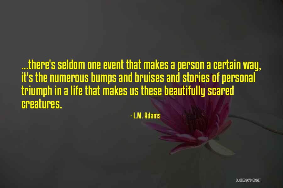 Sajin Maharjan Quotes By L.M. Adams Sajin Maharjan Quotes By L.M. Adams