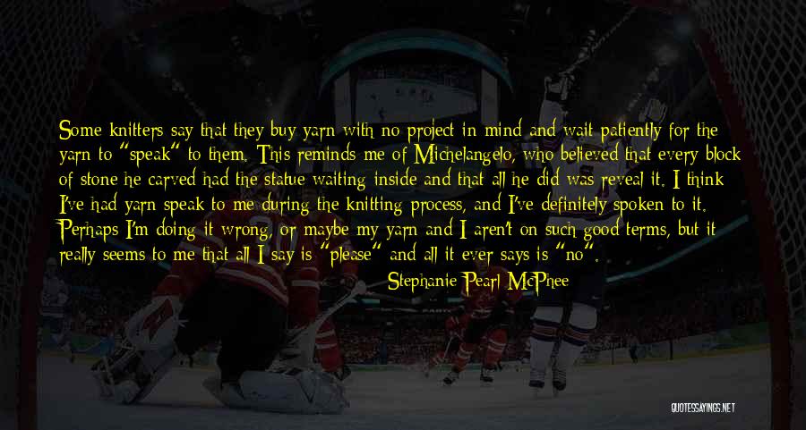 Sajjad Akbar Quotes By Stephanie Pearl-McPhee Sajjad Akbar Quotes By Stephanie Pearl-McPhee